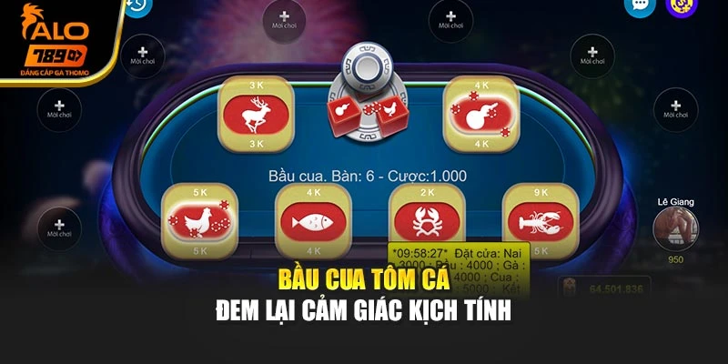 Bầu cua tôm cá đem lại cảm giác kịch tính