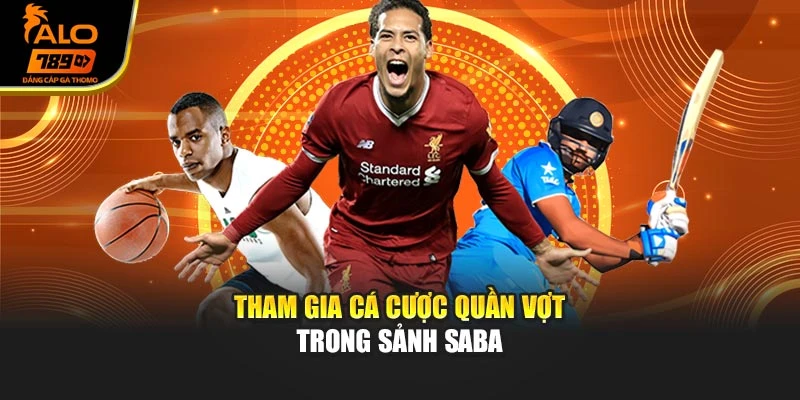 Tham gia cá cược quần vợt trong sảnh saba