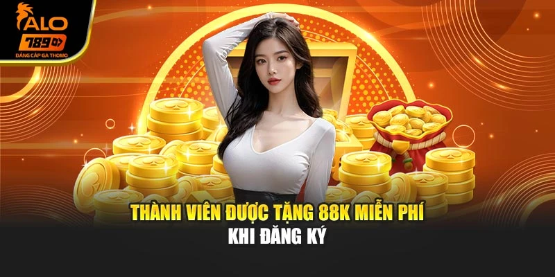 Thành viên được tặng 88K miễn phí khi đăng ký
