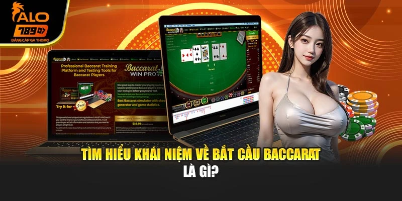 Tìm hiểu khái niệm về bắt cầu baccarat là gì?